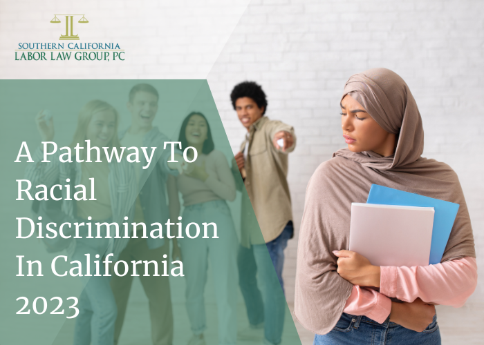 A Pathway To Racial Discrimination In California 2023