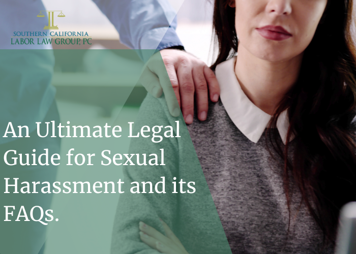An Ultimate Legal Guide for Sexual Harassment and its FAQs. | Socal Employment Law