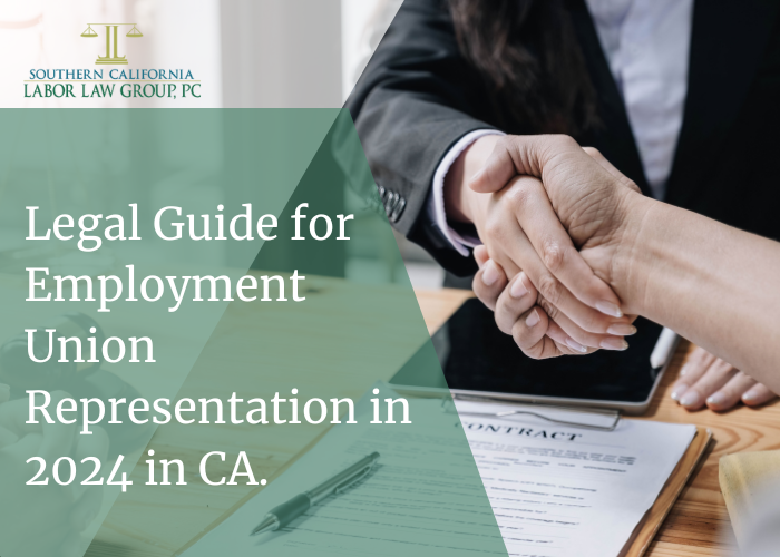 Employment Union Representation Know the Legal Rights of Employment Lawyers in CA. | Socal Employment Law