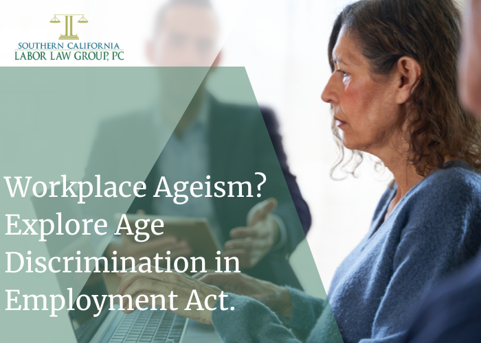 Ageism in the Workplace: Fighting Back with the Age Discrimination in Employment Act.